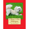 I Want A Pet Maltipoo: Fun Learning Activities