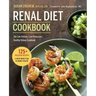 Renal Diet Cookbook: The Low Sodium, Low Potassium, Healthy Kidney Cookbook