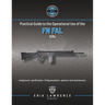 Practical Guide to the Operational Use of the FN FAL Rifle