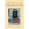 Greenwich Village Vignettes