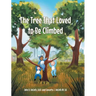 The Tree That Loved to Be Climbed