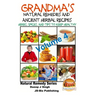 Grandma's Natural Remedies and Ancient Herbal Recipes - Volume 4