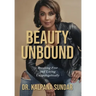 Beauty Unbound: Breaking Free and Living Unapologetically