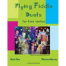 Flying Fiddle Duets for Two Violins, Book One
