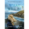 What Will Be: The Carmel Sheehan Series