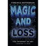 Magic and Loss: The Internet as Art