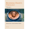 Reviewing Dante's Theology: Volume 1