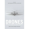 Drones and the Future of Armed Conflict: Ethical, Legal, and Strategic Implications