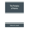 The Periplus of Hanno; a voyage of discovery down the west African coast
