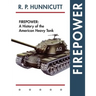 Firepower: A History of the American Heavy Tank