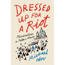Dressed Up for a Riot