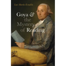 Goya and the Mystery of Reading