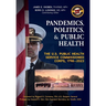 Pandemics, Politics, & Public Health