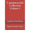 Canntaireachd Collection Volume 1: Twelve Small Tunes