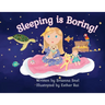 Sleeping is Boring!
