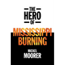 The Hero of Mississippi Burning