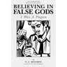 Believing in False Gods: I Was A Pagan