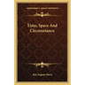 Time, Space and Circumstance