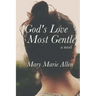 God's Love Most Gentle