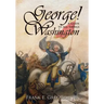 George! a Guide to All Things Washington