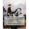 Court Royal; a story of cross currents, By: Sabine Baring-Gould: NOVEL. It explores the conflict between the English aristocracy and nineteenth centur