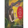Did God Really Say That Revised 2nd Edition: Creation and Biblical Authority