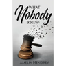 What Nobody Knew