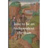 How to Be an Independent Christian