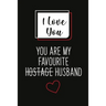 I Love You, You Are My Favourite Husband (Unique Alternative To A Greeting Card): Great gift for your friend, boyfriend or husband.