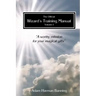 The Official Wizard's Training Manual Vol.1: A Worth Mission for your Magical Gifts