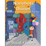 Nanobots for Dinner: Preparing for the Technological Singularity
