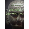 Zen Art, Zen Writing: Daily Meditations for Improving your Craft and Finding Joy in Life