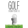 Golf from Point A