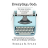 Everyday, God.: How Many Miracles is One Person Allowed?