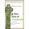 A New Kind of Christianity: Ten Questions That Are Transforming the Faith