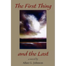 The First Thing and the Last