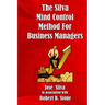 The Silva Mind Control Method for Business Managers