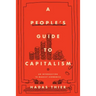 A People's Guide to Capitalism: An Introduction to Marxist Economics