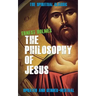 The Philosophy of Jesus: Updated and Gender-Neutral