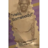 Hello, Somebody!: Beverly Steele's 40 Acres & A Mule Stories. Her people kept the land!