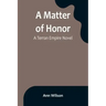 A Matter of Honor: A Terran Empire novel