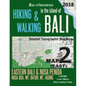 Bali Indonesia Map 2 (East) Hiking & Walking in the Island of Bali Detailed Topographic Map Atlas 1: 50000 Eastern Bali & Nusa Penida, Nusa Dua, Mt. B
