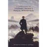 A Companion to Thomas Mann's Magic Mountain