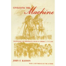 Civilizing the Machine: Technology and Republican Values in America, 1776-1900