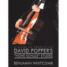 A Guide to Practicing David Popper'S 'Hohe Schule' Etudes