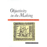 Objectivity in the Making: Francis Bacon and the Politics of Inquiry