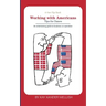 A fun flip book: Working with Americans and Working with Danes: A delightful but informative look at cultural differences between Denmark and the USA