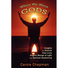 When We Were Gods: Insights on Atlantis, Past Lives, Angelic Beings of Light and Spiritual Awakening