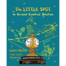 The Little Spot in Grand Central Station: a New York story
