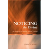 Noticing the Divine: An Introduction to Interfaith Spiritual Guidance